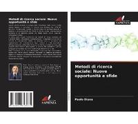 Metodi Di Ricerca Sociale: Nuove Opportunità E Sfide