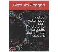 Metodi Matematici Per I Rivelatori Di Particelle Della Fisica Nucleare