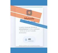 Metodo 4H focus - La guida per ritrovare la concentrazione in 4 ore a settimana
