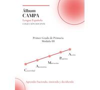 Método CAMPA de Educación Primaria: Primero de Primaria - Lengua Española - Módulo 3