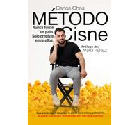 Método Cisne: Nunca fuiste un pato. Solo creciste entre ellos.