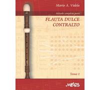 Método completo para flauta dulce contralto: Tomo 1