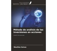 Método de análisis de las inversiones en acciones: Invertir en acciones
