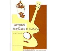 Metodo De Guitarra Flamenca / The Flamenco Guitar Method Andres Batista (Auteur)