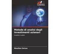 Metodo di analisi degli investimenti azionari: Investire in azioni