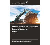 Método estático de separación de monolitos de un matriz