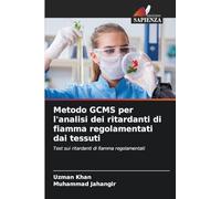 Metodo GCMS per l'analisi dei ritardanti di fiamma regolamentati dai tessuti