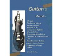 Método Guitarra: Um Curso Moderno E Dinâmico