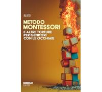 Metodo Montessori e altre torture per genitori con le occhiaie