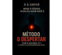 Método O Despertar: Sistema 777™ - A Fórmula da Reprogramação Total