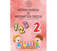 Método Paideia de Matemática Inicial - Tomo 2: Descubro los números del 0 al 50