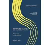 METODO PER LO STUDIO DEL SOLFEGGIO PARLATO 70 esercizi nel Setticlavio: ad uso dei Conservatori e degli Istituti musicali - Volume Terzo