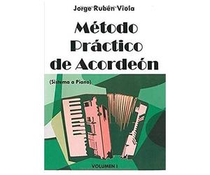 Método Practico De Acordeón: Aprende Fácilmente Acordeón Con Ejercicios Teóricos Y Prácticos