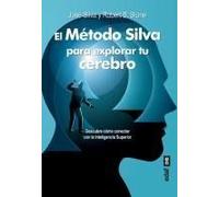 Metodo Silva Para Explorar Tu Cerebro, El