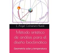 Método sintético de análisis para el diseño bioclimático: Geometría solar y temperatura