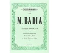 Método Trombón Pist., Tuba, Bombard.Vol.I Badia Sarri, Miquel (Auteur)