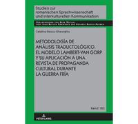 Metodología De Análisis Traductológico. El Modelo Lambert-Van Gorp Y Su Aplicación A Una Revista De Propaganda Cultural Durante La Guerra Fría