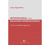 Metodologia delle relazioni internazionali. Cenni concettuali generali