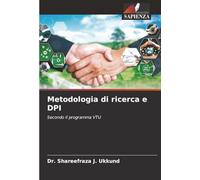 Metodologia di ricerca e DPI: Secondo il programma VTU