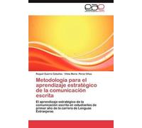 Metodología Para El Aprendizaje Estratégico De La Comunicación Escrita