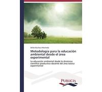 Metodología Para La Educación Ambiental Desde El Área Experimental