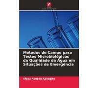 Métodos De Campo Para Testes Microbiológicos Da Qualidade Da Água Em Situações De Emergência