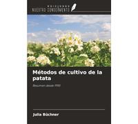Métodos de cultivo de la patata: Resumen desde 1990