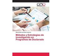 Métodos Y Estrategias De Investigación En Programas De Doctorado