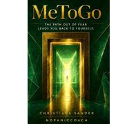 MeToGo - The Path out of Fear leads you back to yourself