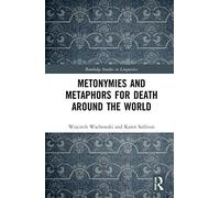 Metonymies And Metaphors For Death Around The World