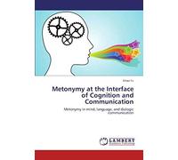 Metonymy At The Interface Of Cognition And Communication
