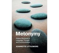 Metonymy: Hidden Shortcuts in Language, Thought and Communication (Cambridge Studies in Cognitive Linguistics) - [Version Originale] Inconnu (Auteur)