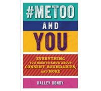 #metoo and You: Everything You Need to Know About Consent, Boundaries, and More