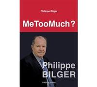 MeTooMuch ? Philippe Bilger (Auteur)