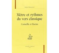 Mètre et rythmes du vers classique : Corneille et Racine