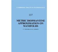 Metric Diophantine Approximation on Manifolds, Cambridge Tracts in Mathematics M. M. Dodson, V. I. Bernik (Auteur)