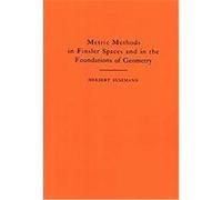 Metric Methods in Finsler Spaces and in the Foundations of Geometry, Annals of Mathematics Studies Herbert Buseman (Auteur)