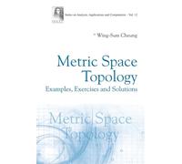 Metric Space Topology: Examples, Exercises And Solutions