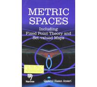 Metric Spaces:Including Fixed Point Theory and Set-valued Maps [Paperback] Q.H. Ansari