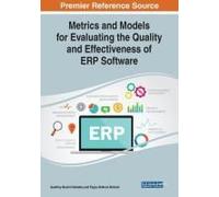 Metrics And Models For Evaluating The Quality And Effectiveness Of Erp Software