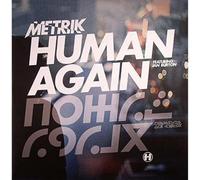 Metrik - Human Again/Slipstream