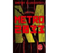 Métro 2033 - Dmitry Glukhovsky - Lgf - Poche - Roman