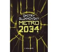 Metro 2034 Dmitry Glukhovsky (Auteur), Denis E. Savine (Traduction)