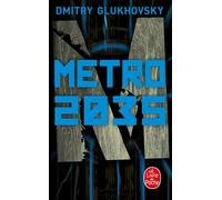 Métro 2035 - Dmitry Glukhovsky - Lgf - Poche - Roman
