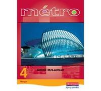 Metro 4 Higher Student Book: Rouge: Higher Level 4 (Metro for Key Stage 4) Mclachlan, Ms Anneli (Auteur)