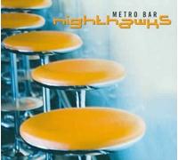 Metro Bar by Nighthawks [CD] NEUF