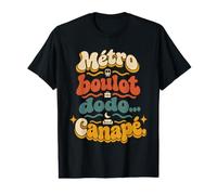 Métro, boulot, Dodo. canapé Humoristique T-Shirt Graphique avec Valeur