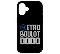 Métro boulot Dodo Humour Travail Quotidien Coque pour iPhone 16