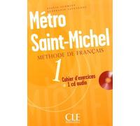 Métro Saint-Michel 1 - Cahier D'exercices (1 Cd Audio)