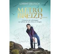 Métrobreizh - Illustré Lorànt Deutsch (Auteur)